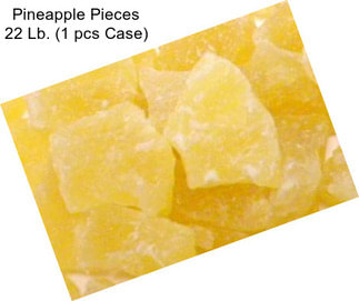 Pineapple Pieces 22 Lb. (1 pcs Case)