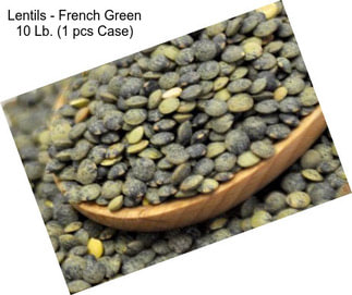 Lentils - French Green 10 Lb. (1 pcs Case)