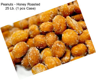 Peanuts - Honey Roasted 25 Lb. (1 pcs Case)
