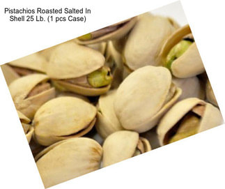 Pistachios Roasted Salted In Shell 25 Lb. (1 pcs Case)