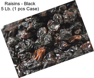 Raisins - Black 5 Lb. (1 pcs Case)