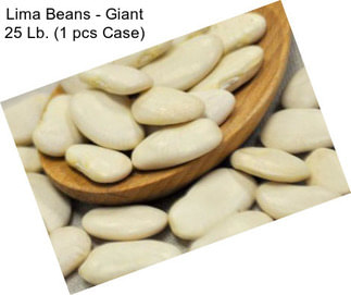 Lima Beans - Giant 25 Lb. (1 pcs Case)