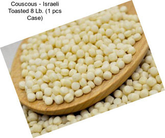 Couscous - Israeli Toasted 8 Lb. (1 pcs Case)