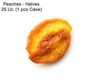 Peaches - Halves 25 Lb. (1 pcs Case)