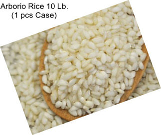 Arborio Rice 10 Lb. (1 pcs Case)