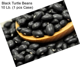 Black Turtle Beans 10 Lb. (1 pcs Case)