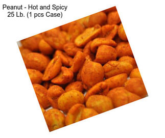 Peanut - Hot and Spicy 25 Lb. (1 pcs Case)