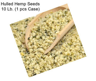 Hulled Hemp Seeds 10 Lb. (1 pcs Case)