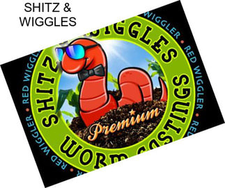 SHITZ & WIGGLES