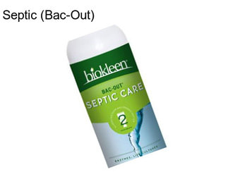 Septic (Bac-Out)