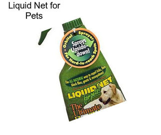 Liquid Net for Pets