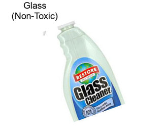Glass (Non-Toxic)