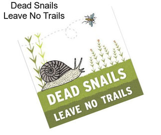 Dead Snails Leave No Trails