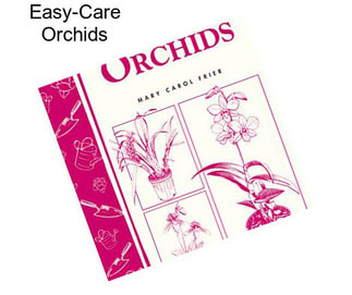 Easy-Care Orchids