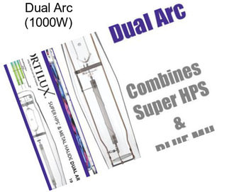 Dual Arc (1000W)