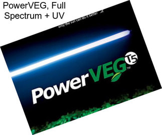 PowerVEG, Full Spectrum + UV