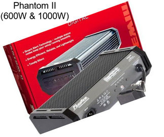 Phantom II (600W & 1000W)