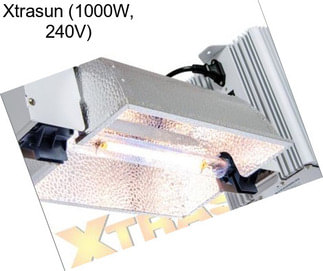 Xtrasun (1000W, 240V)