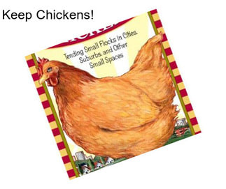 Keep Chickens!