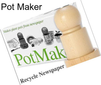 Pot Maker