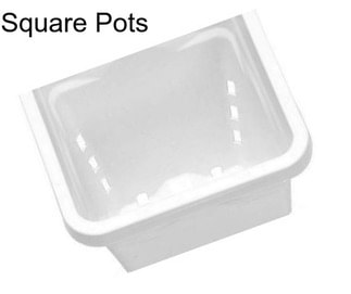 Square Pots
