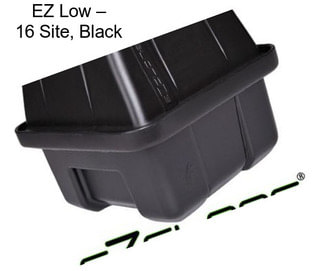 EZ Low – 16 Site, Black