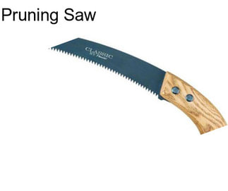 Pruning Saw