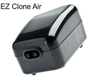 EZ Clone Air