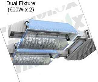 Dual Fixture (600W x 2)