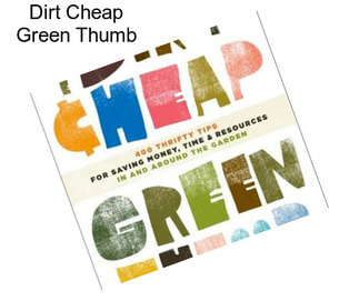 Dirt Cheap Green Thumb