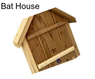 Bat House