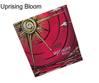 Uprising Bloom