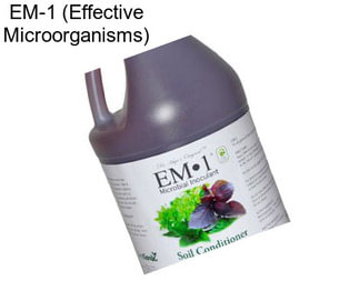 EM-1 (Effective Microorganisms)