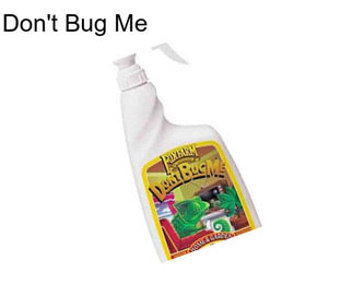 Don\'t Bug Me