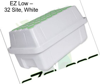 EZ Low – 32 Site, White