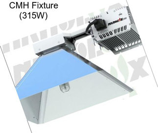 CMH Fixture (315W)