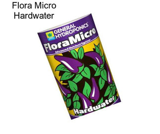 Flora Micro Hardwater