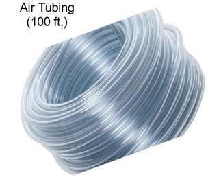 Air Tubing (100 ft.)