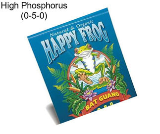High Phosphorus (0-5-0)