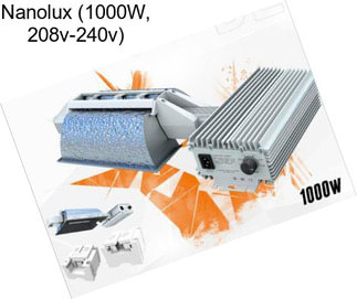 Nanolux (1000W, 208v-240v)