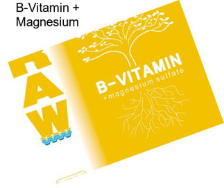 B-Vitamin + Magnesium