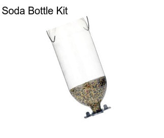 Soda Bottle Kit