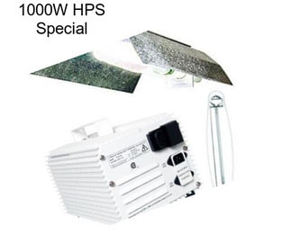 1000W HPS Special