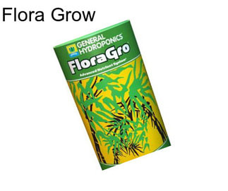 Flora Grow