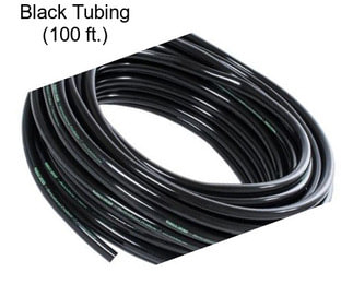 Black Tubing (100 ft.)