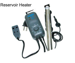 Reservoir Heater