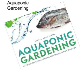 Aquaponic Gardening