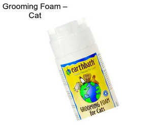 Grooming Foam – Cat