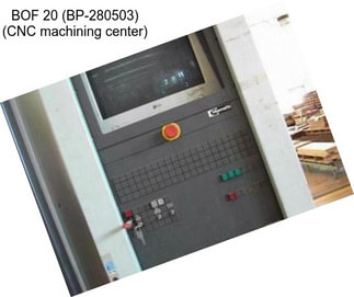 BOF 20 (BP-280503) (CNC machining center)