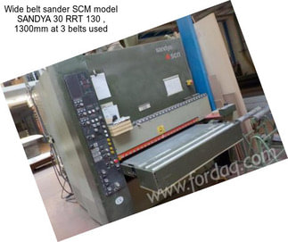 Wide belt sander SCM model SANDYA 30 RRT 130 , 1300mm at 3 belts used